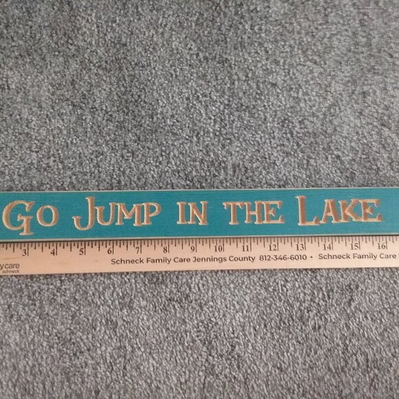 Go jump in the lake sign - Picture 1 of 3